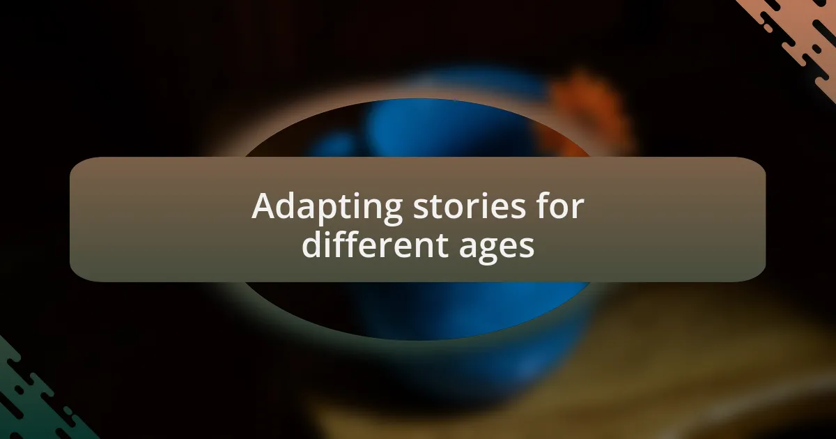 Adapting stories for different ages