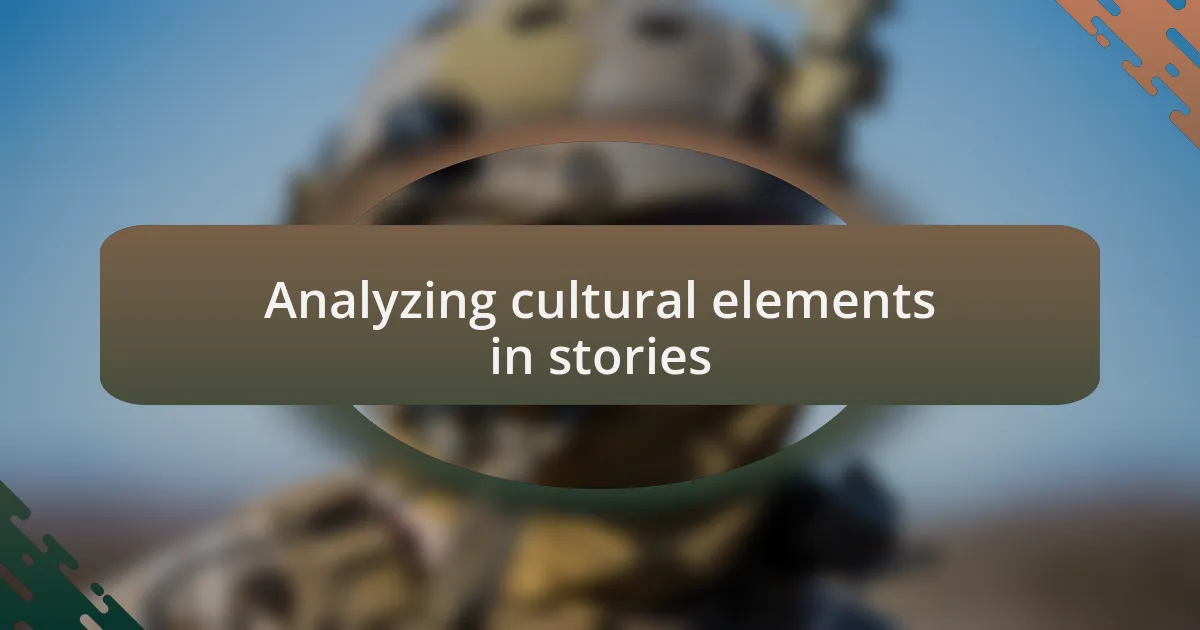 Analyzing cultural elements in stories