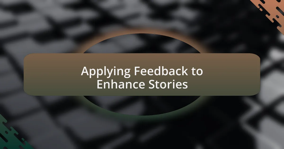 Applying Feedback to Enhance Stories