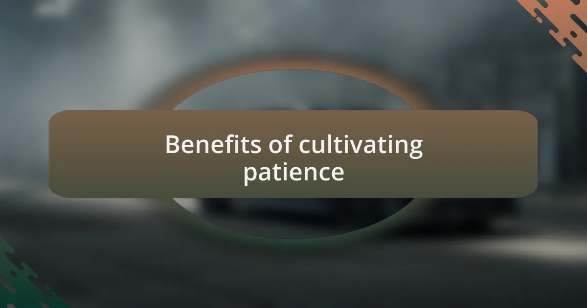 Benefits of cultivating patience