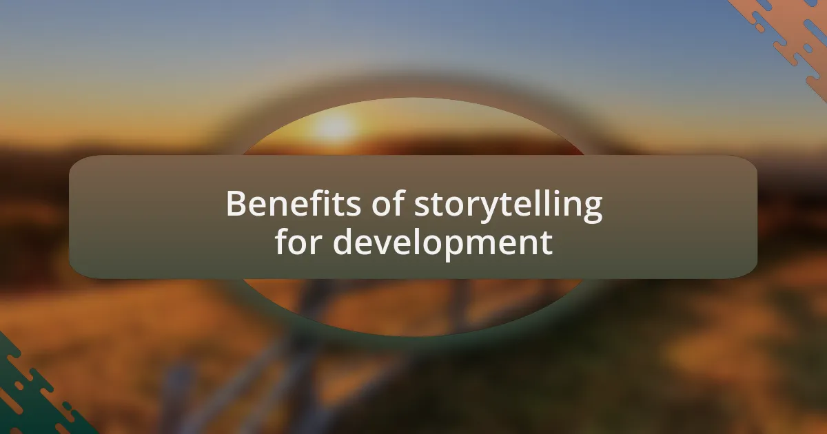 Benefits of storytelling for development