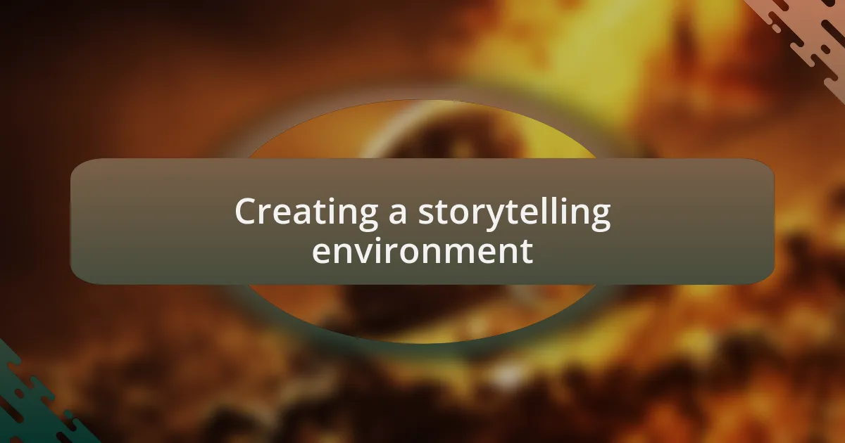 Creating a storytelling environment