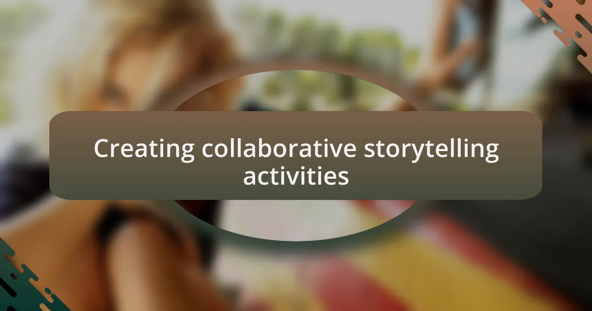 Creating collaborative storytelling activities