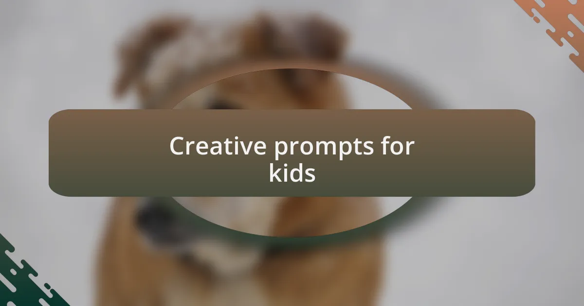 Creative prompts for kids