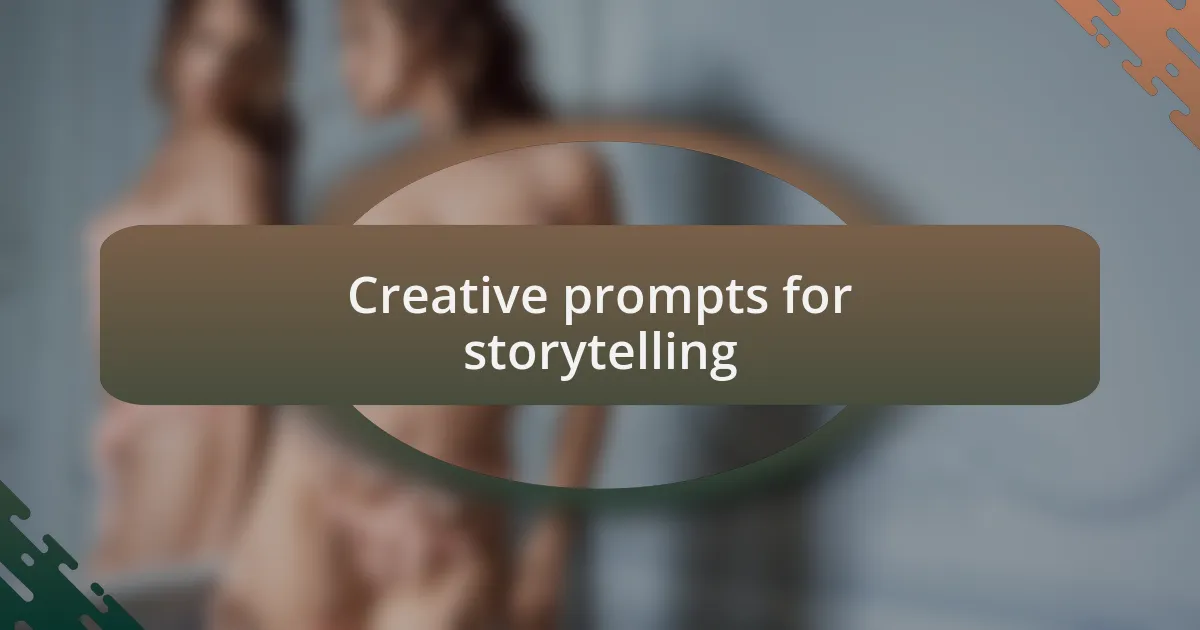 Creative prompts for storytelling