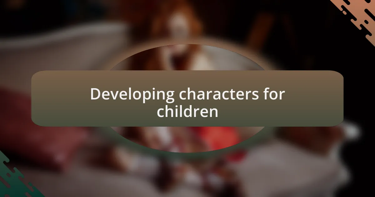 Developing characters for children