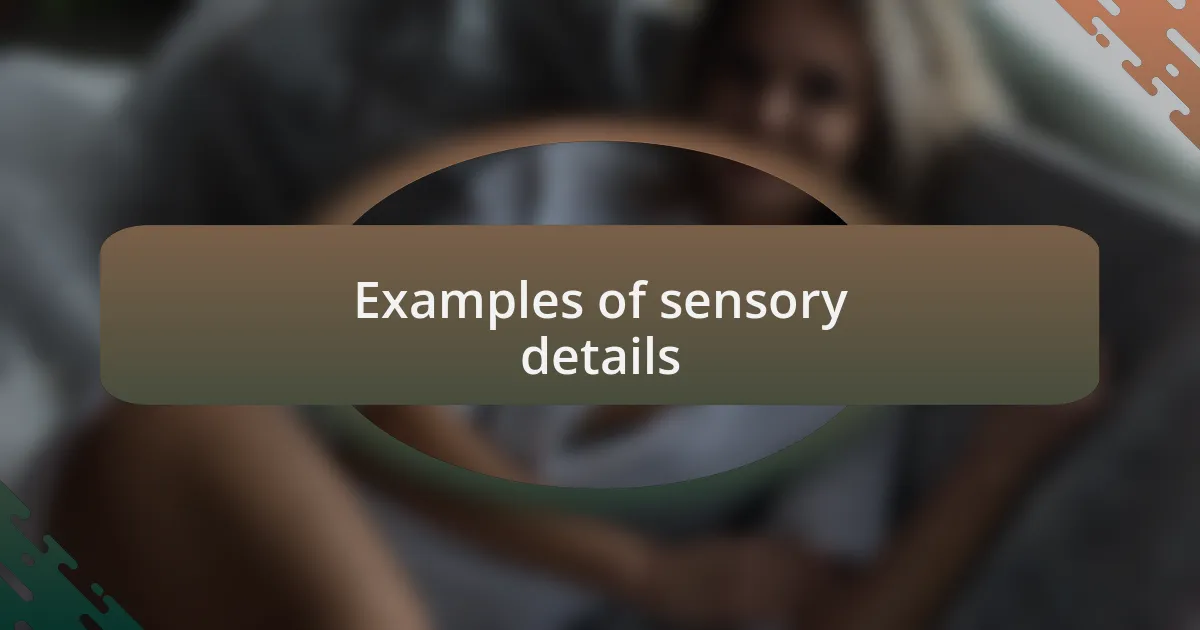 Examples of sensory details