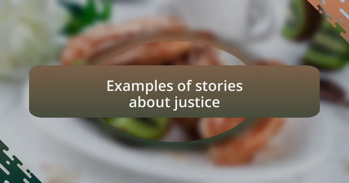 Examples of stories about justice