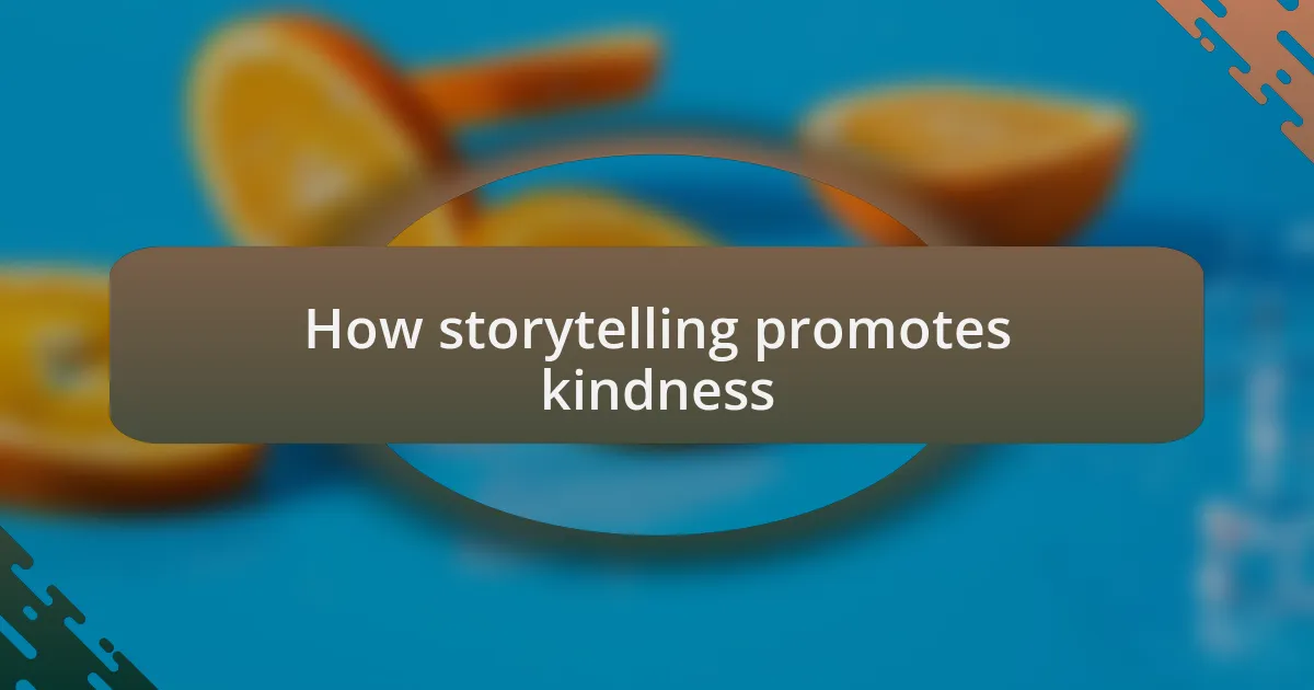 How storytelling promotes kindness