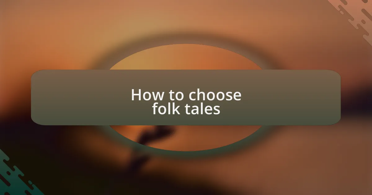 How to choose folk tales