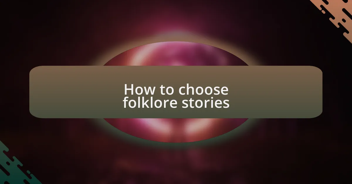 How to choose folklore stories