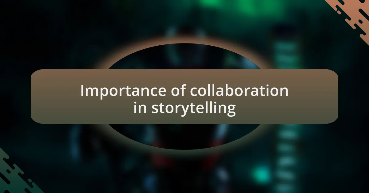 Importance of collaboration in storytelling