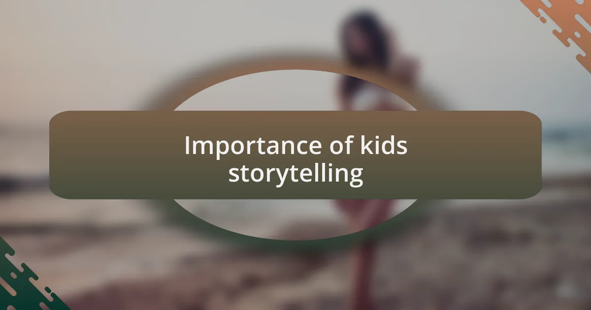 Importance of kids storytelling
