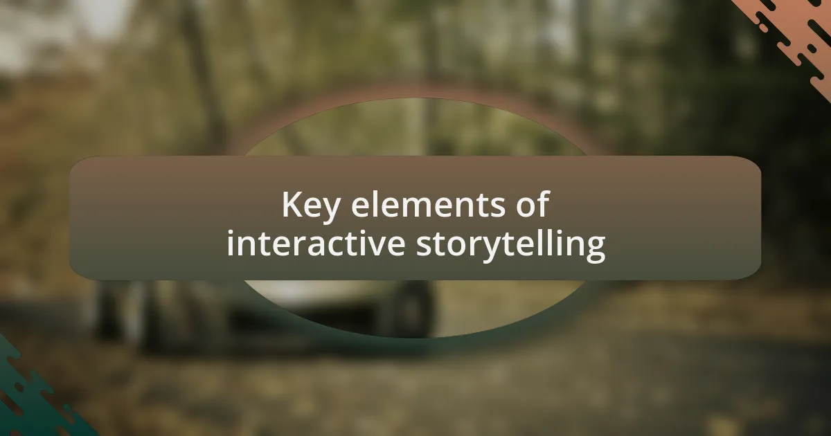 Key elements of interactive storytelling