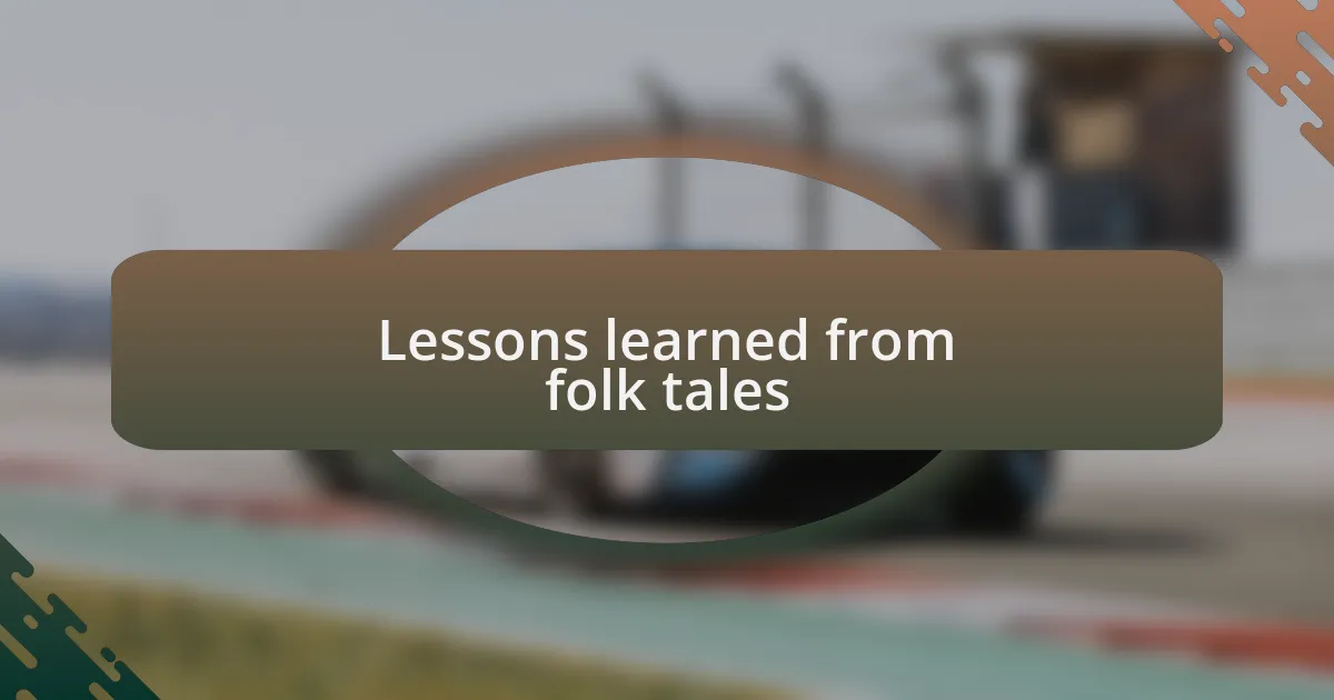 Lessons learned from folk tales