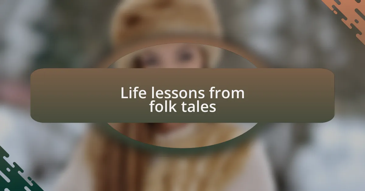 Life lessons from folk tales