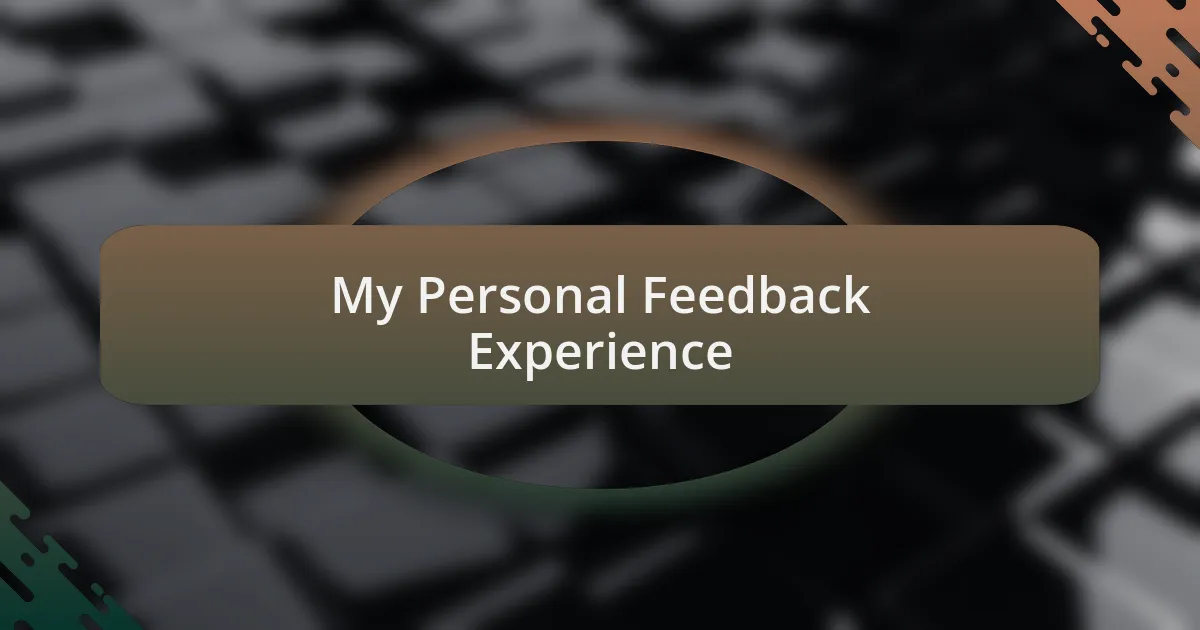 My Personal Feedback Experience