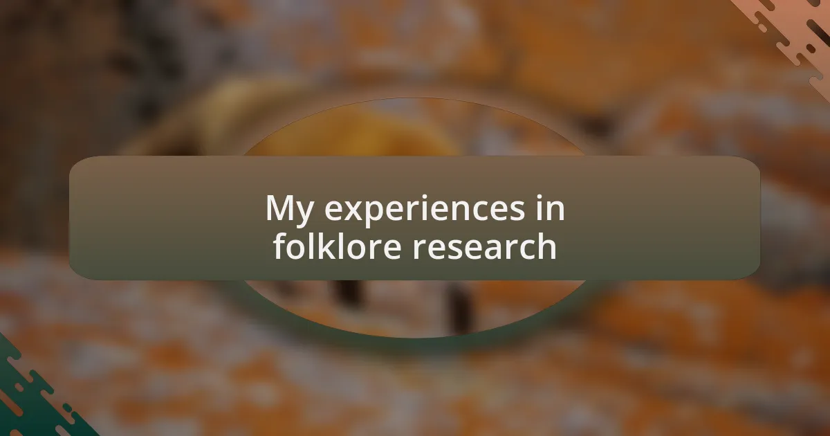 My experiences in folklore research