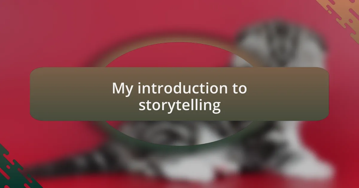 My introduction to storytelling