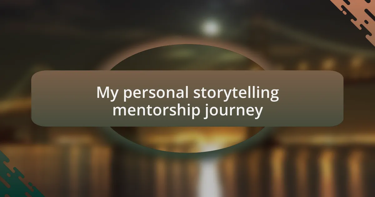 My personal storytelling mentorship journey