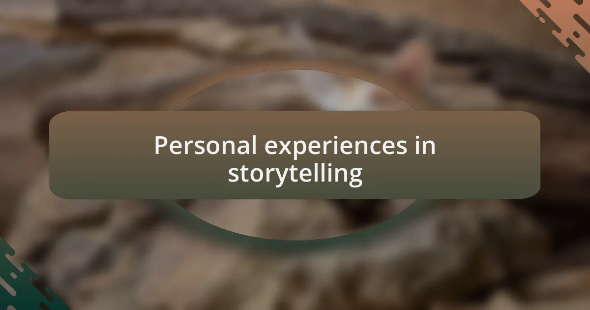 Personal experiences in storytelling
