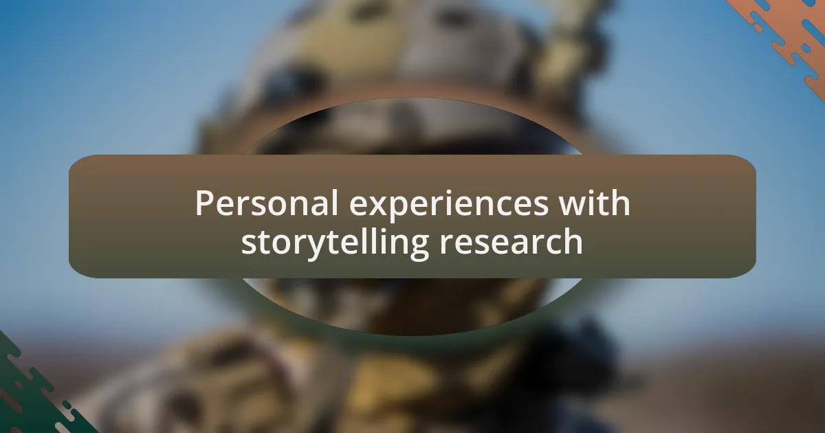 Personal experiences with storytelling research