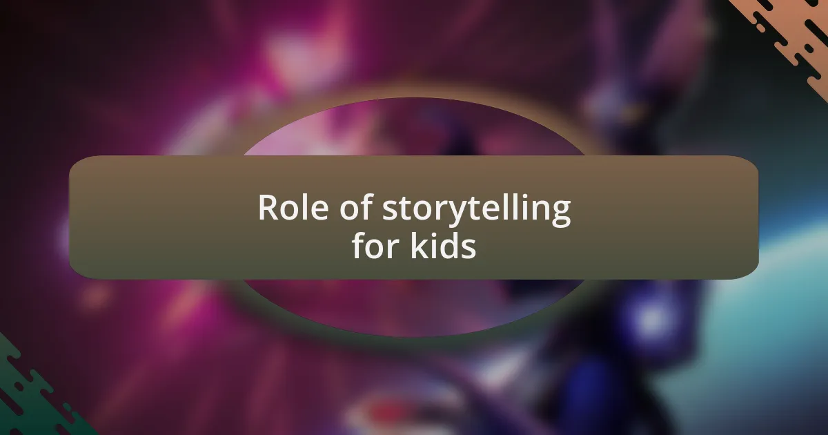 Role of storytelling for kids
