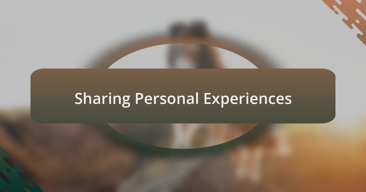 Sharing Personal Experiences