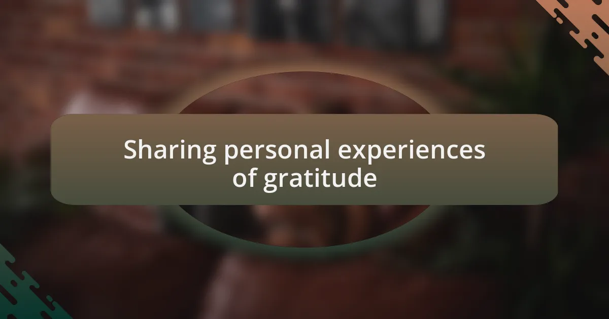 Sharing personal experiences of gratitude