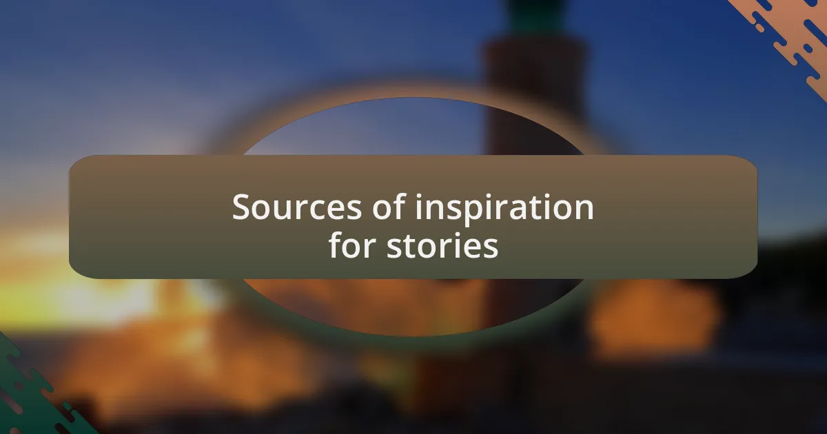 Sources of inspiration for stories