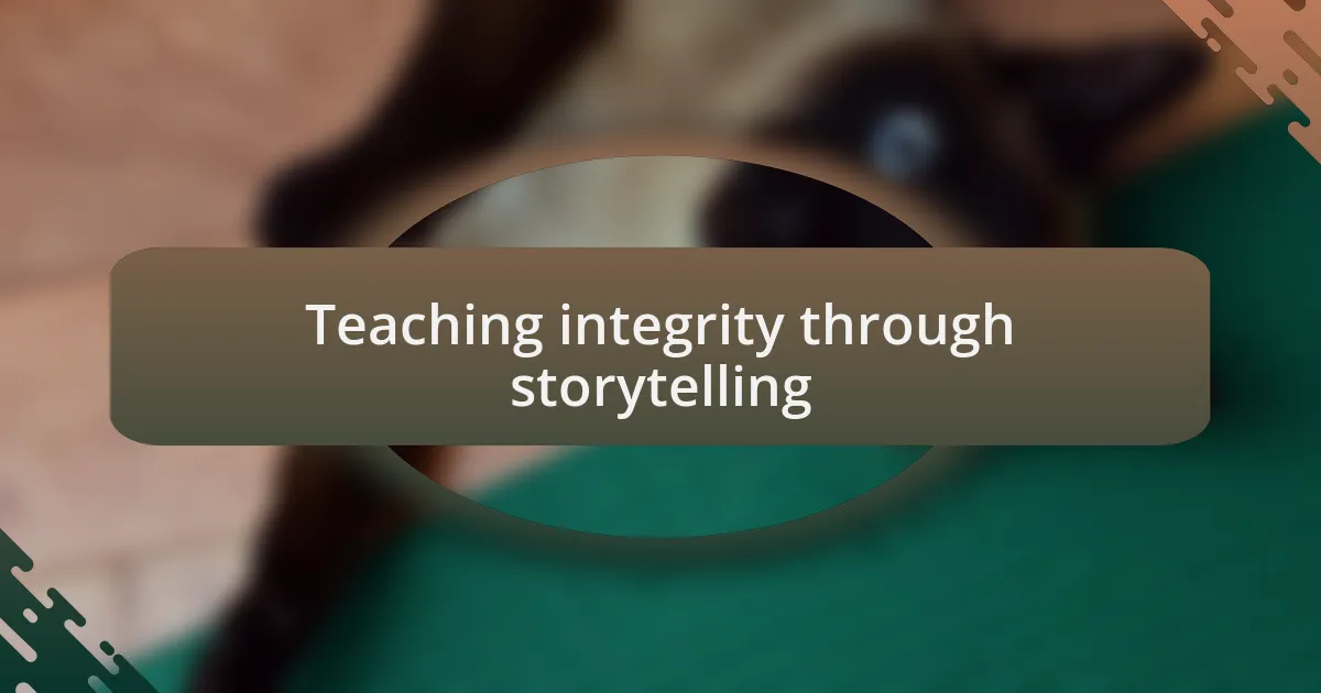 Teaching integrity through storytelling
