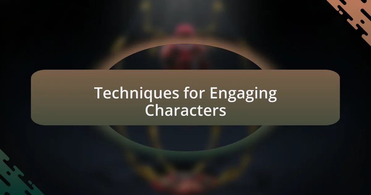 Techniques for Engaging Characters