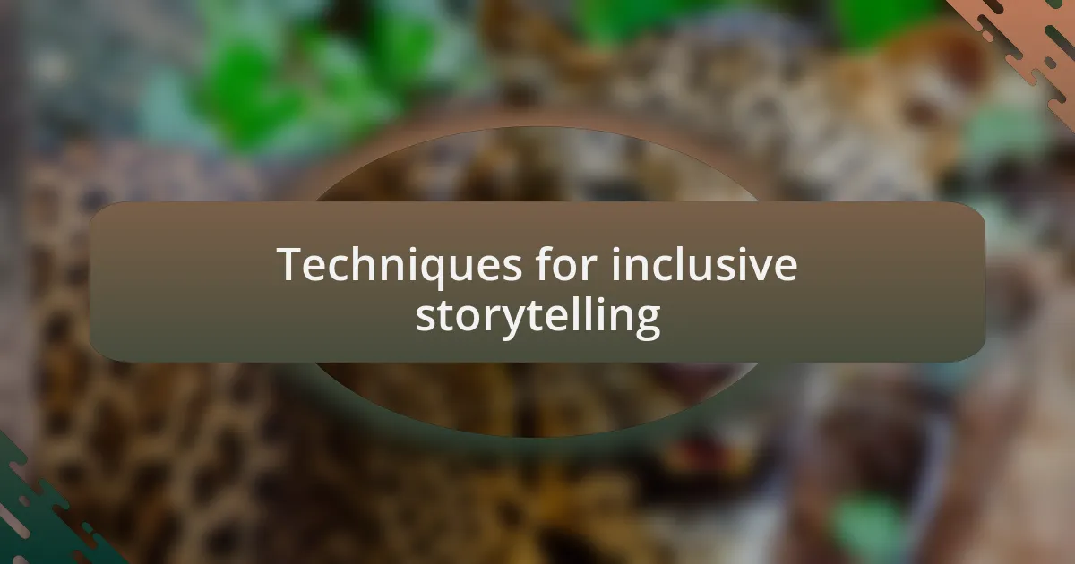 Techniques for inclusive storytelling