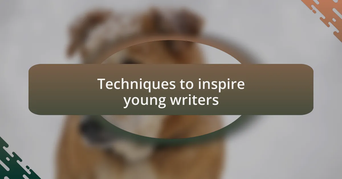 Techniques to inspire young writers