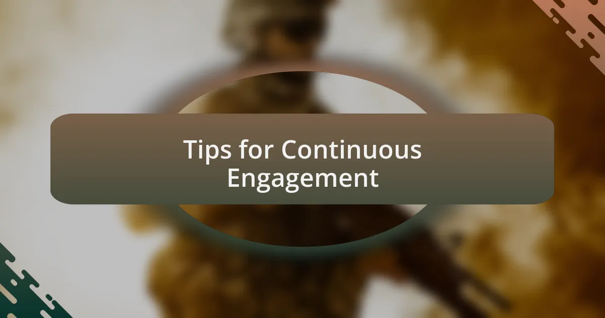 Tips for Continuous Engagement