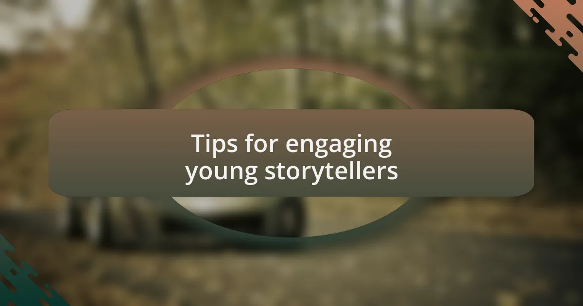 Tips for engaging young storytellers