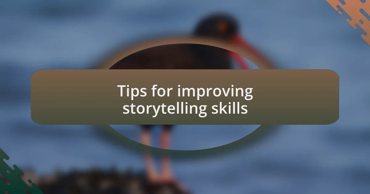 Tips for improving storytelling skills