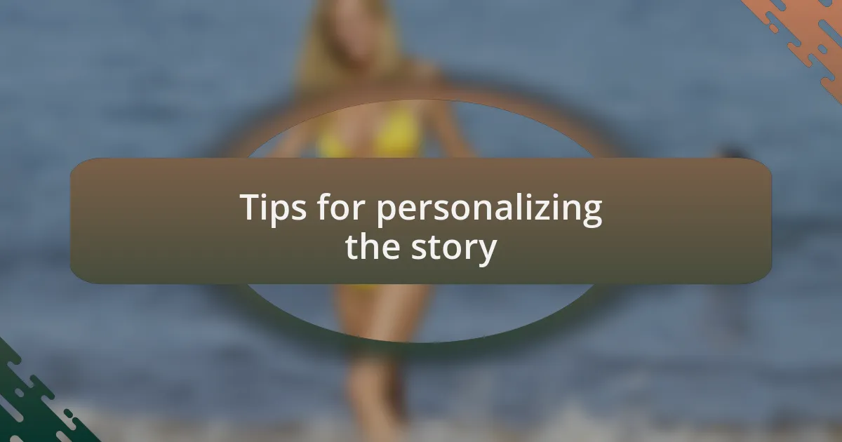 Tips for personalizing the story