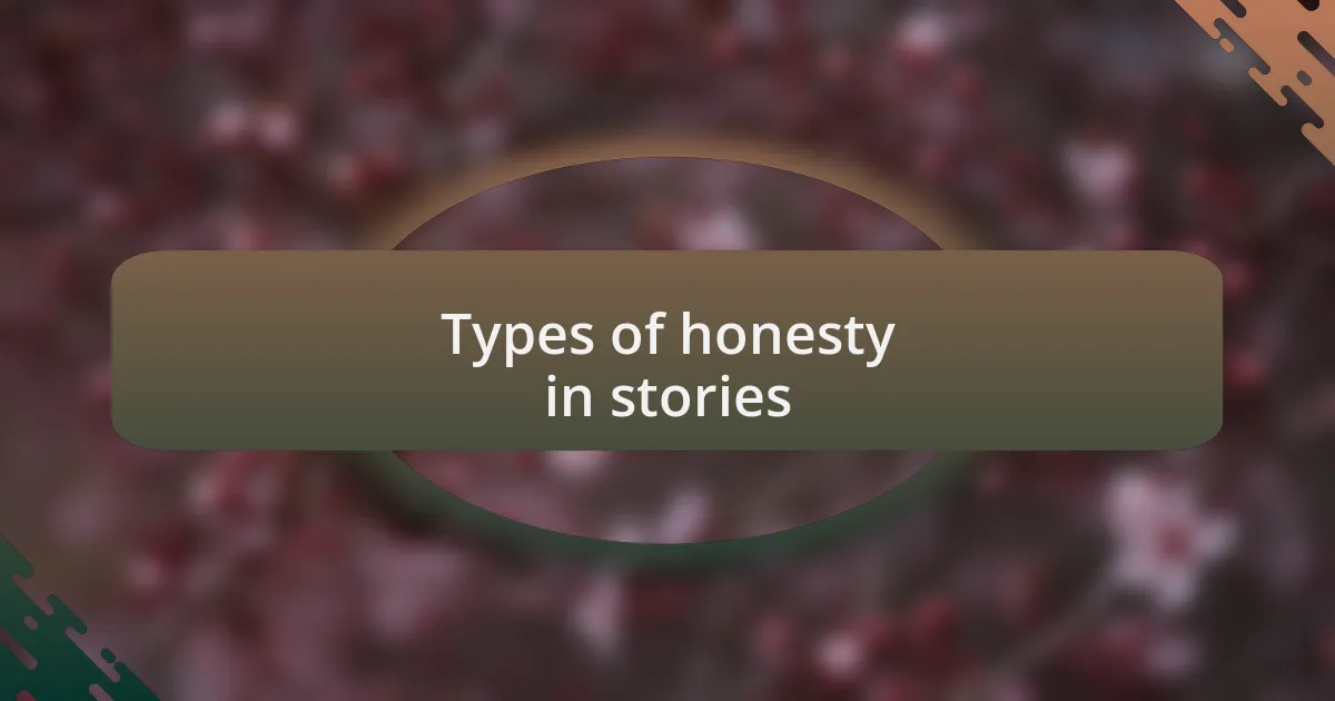 Types of honesty in stories
