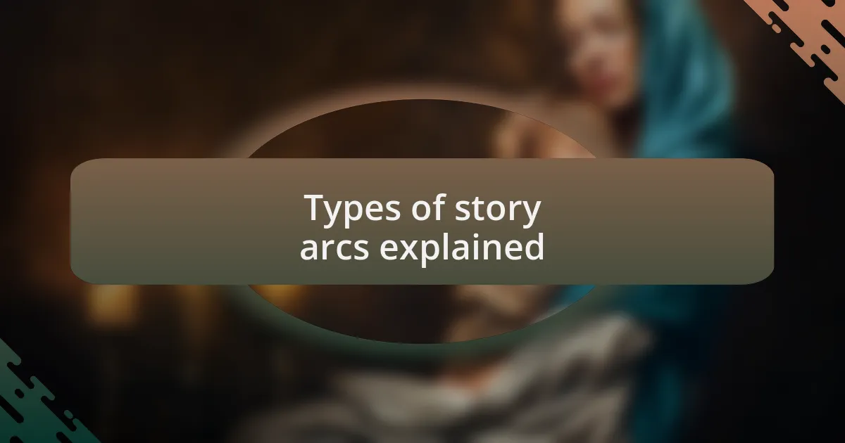 Types of story arcs explained