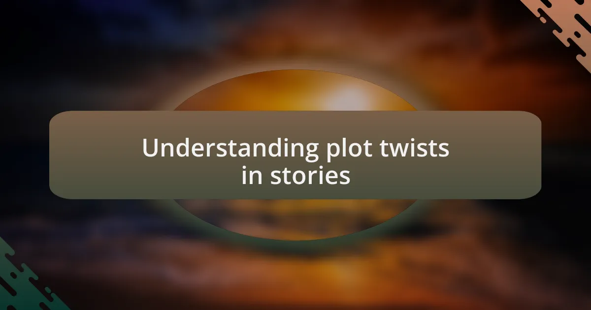 Understanding plot twists in stories