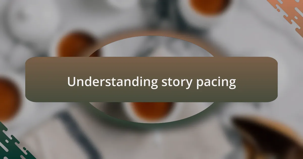 Understanding story pacing