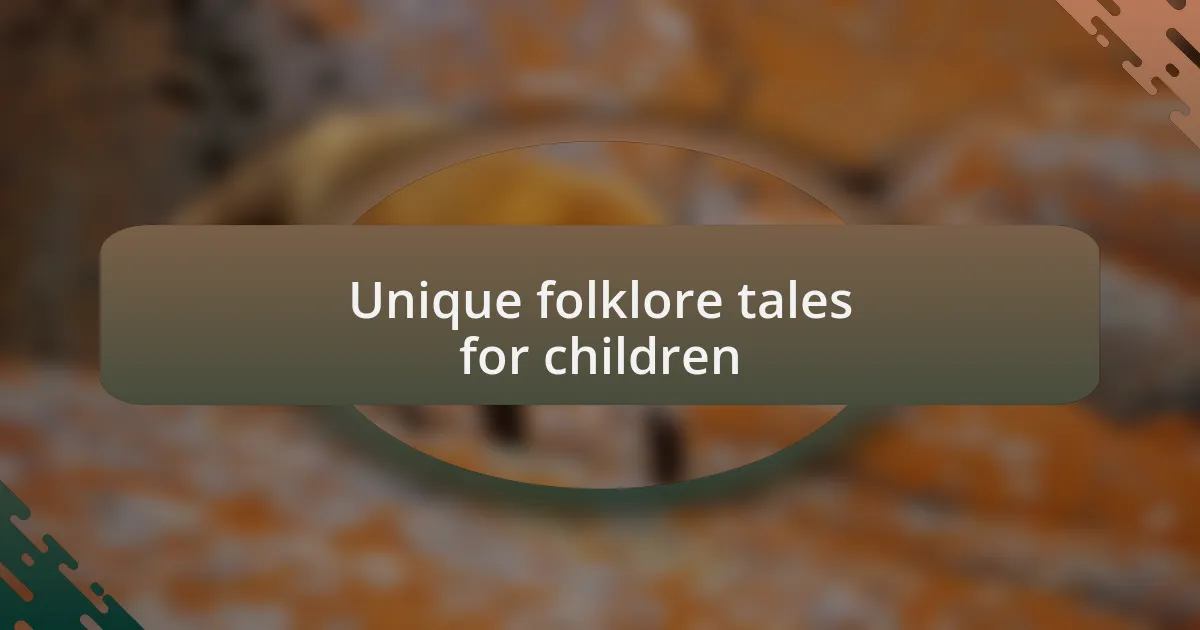 Unique folklore tales for children